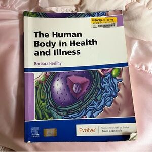 The Human Body in Health and Illness by Barbara Herlihy, 7th edition paperback